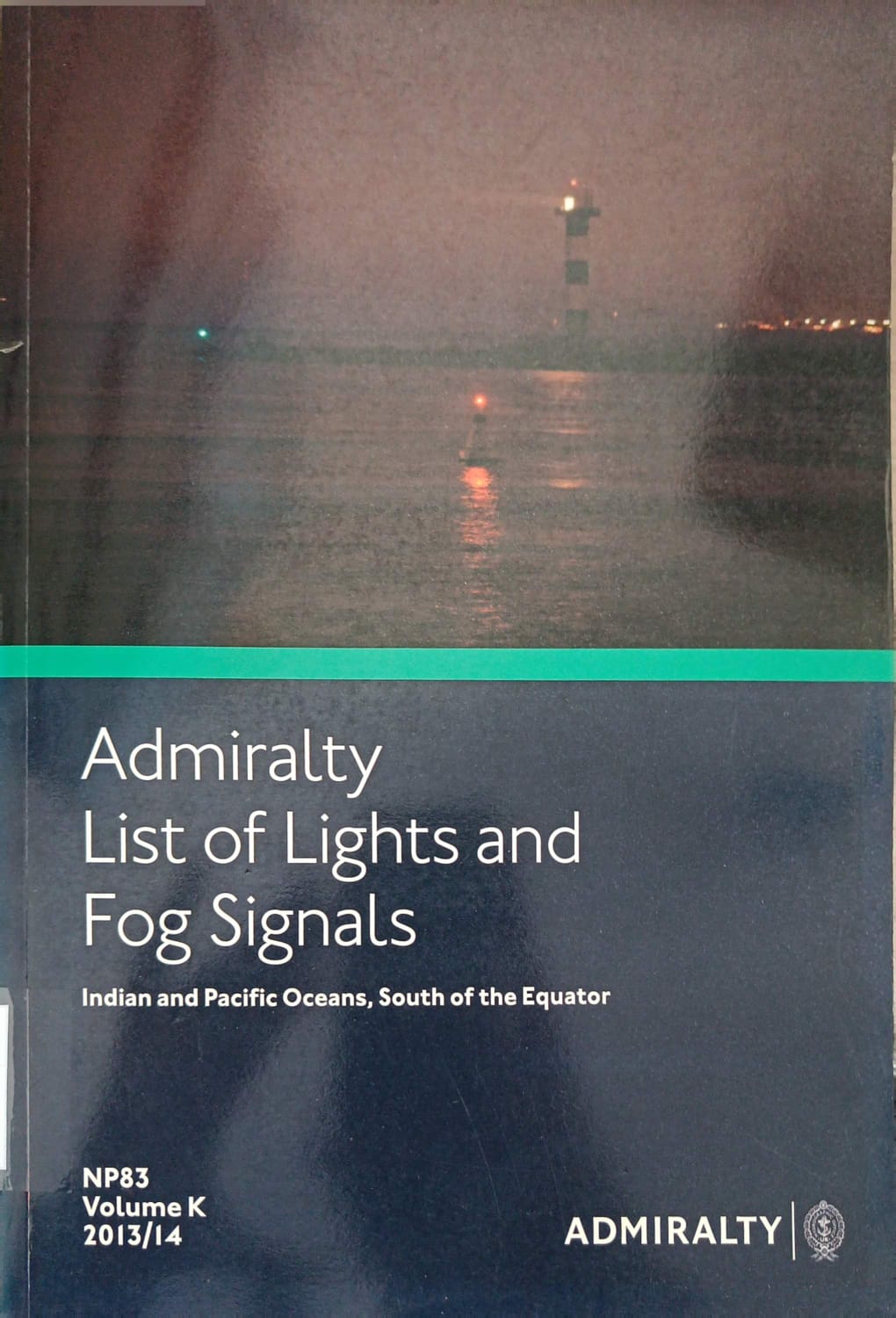 Admiralty List of Lights and Fog Signals NP83 Vol.K 2013/14 : Indian and Facific Oceans, South of the Equator