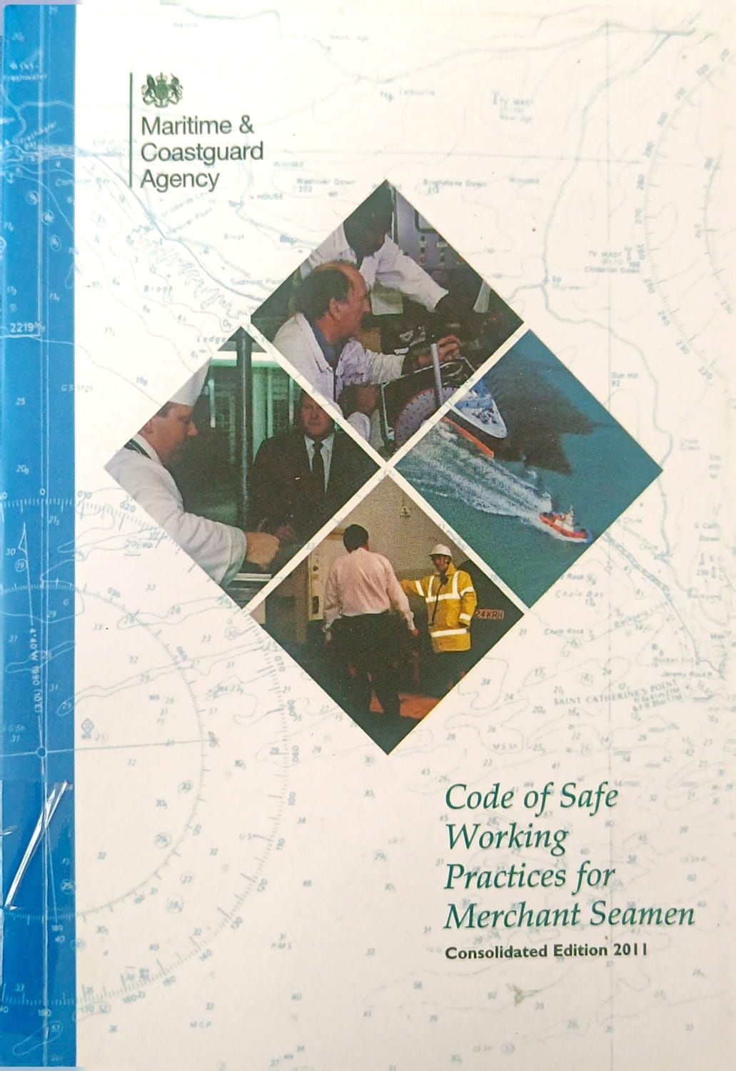 Code of safe working practices for merchant seamen Consolidated Edition 2011