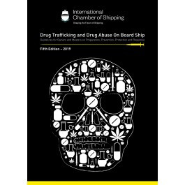 Drug Trafficking and Drug Abuse On Board Ship - Guidelines for Owners and Masters on Preparation, Prevention, Protection and Response