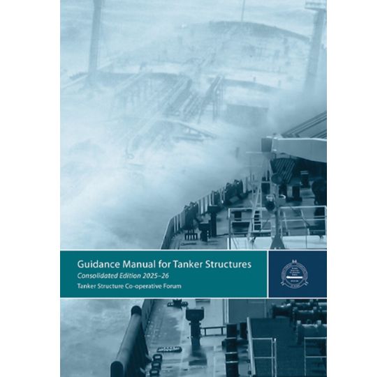 Guidance Manual for Tanker Structures - Consolidated Edition 2022 :