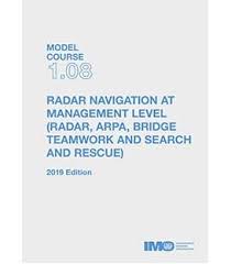 M.C.1.08. Radar Navigation at Management Level (Radar, Arpa, Bridge Teamwork and Search  and Rescue)