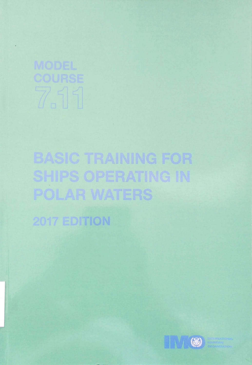 M.C. 7.11 Basic Training For Ships Operating In Polar Waters