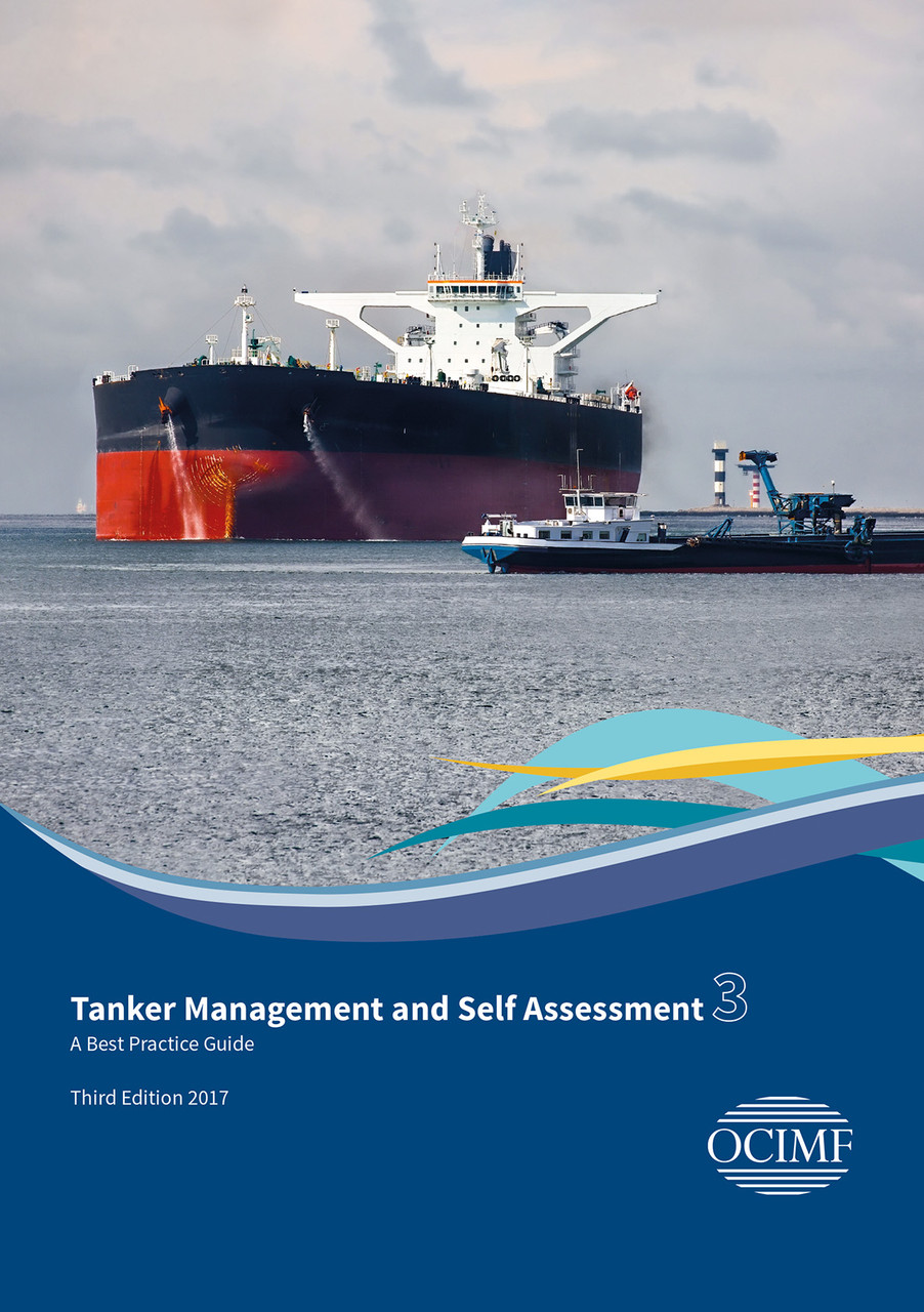 Tanker Management and Self Assessment 3 (TMSA3) A Best Practice Guide :
