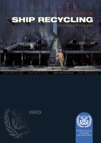 IMO Guidelines on Ship Recycling Consolidated
