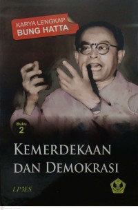 Karya lengkap Bung Hatta kemerdekaan dan demokrasi