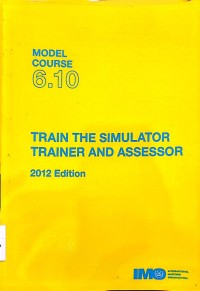 M.C. 6.10 Train The Simulator Trainer And Assessor