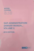 M.C. Sar Administration ( Iamsar Manual, Volume I )