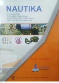 Nautika, Pelayanan medis-komunikasi dan isyarat isyarat-istilah maritim dalam bahasa inggris-olah gerak dan pengendalian kapal Image of Nautika, Pelayanan medis-komunikasi dan isyarat isyarat-istilah maritim dalam bahasa inggris-olah gerak dan pengendalian kapal