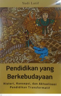 Pendidikan yang berkebudayaan histori, konsepsi, dan aktualisasi pendidikan transformatif Image of Pendidikan yang berkebudayaan histori, konsepsi, dan aktualisasi pendidikan transformatif